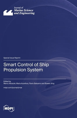 Smart Control of Ship Propulsion System by Altosole, Marco