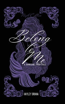 Belong to Me: Purple Ed. by Briana, Hayley