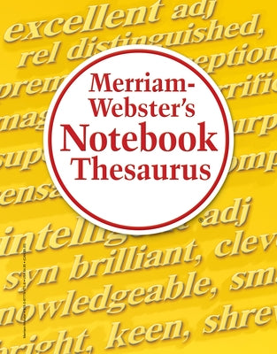 Merriam-Webster's Notebook Thesaurus by Merriam-Webster