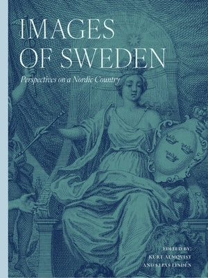 Images of Sweden: Perspectives on a Nordic Country by Braw, Elisabeth