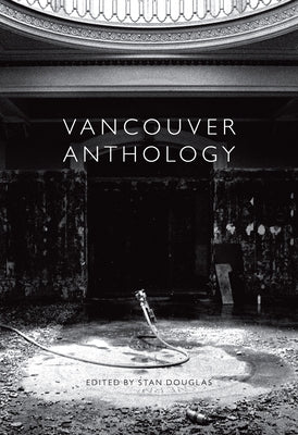 Vancouver Anthology by Douglas, Stan