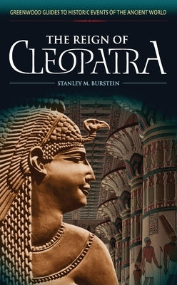 The Reign of Cleopatra by Burstein, Stanley