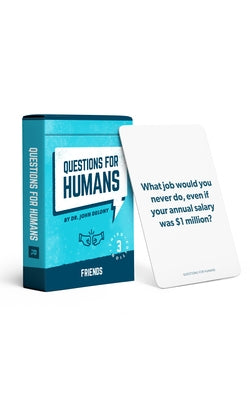 Questions for Humans: Friends Third Edition by Delony, John