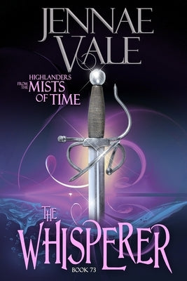 The Whisperer: Highlanders from the Mists of Time by Vale, Jennae