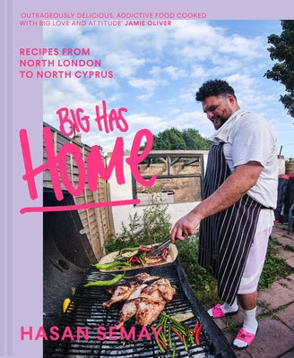 Big Has Home: Recipes from North London to North Cyprus by Semay, Hasan