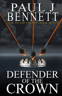 Defender of the Crown by Bennett, Paul J.