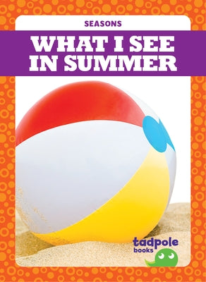 What I See in Summer by Jacks, Danielle J.