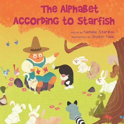 The Alphabet According to Starfish by Starfish, Natalie