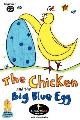 The Chicken & the Big Blue Egg: "Oh, what a surprise!" by Sparkles