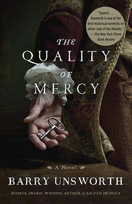 The Quality of Mercy by Unsworth, Barry