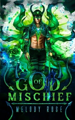 God of Mischief by Rose, Melody