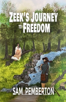 Zeek's Journey to Freedom by Pemberton, Sam