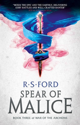 The Spear of Malice (War of the Archons 3) by Ford, R. S.