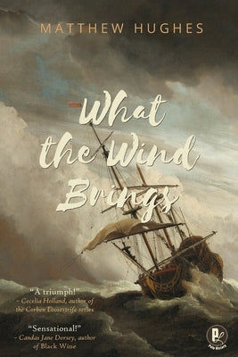 What the Wind Brings by Hughes, Matthew