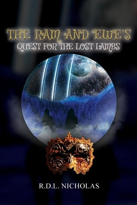 The Ram and Ewe's Quest for the Lost Lambs by Nicholas, R. D. L.