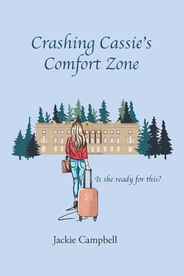 Crashing Cassie's Comfort Zone by Campbell, Jackie