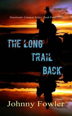 The Long Trail Back by Fowler, Johnny