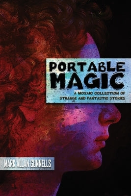 Portable Magic by Gunnells, Mark Allan