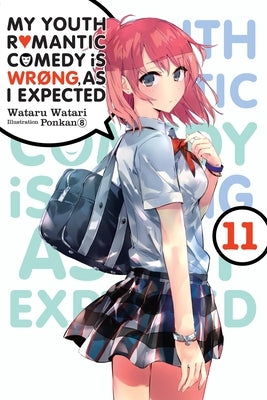 My Youth Romantic Comedy Is Wrong, as I Expected, Vol. 11 (Light Novel) by Watari, Wataru