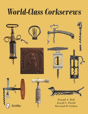 World-Class Corkscrews by Bull, Donald