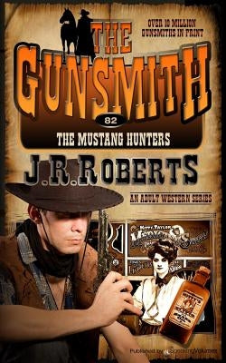 The Mustang Hunters by Roberts, J. R.