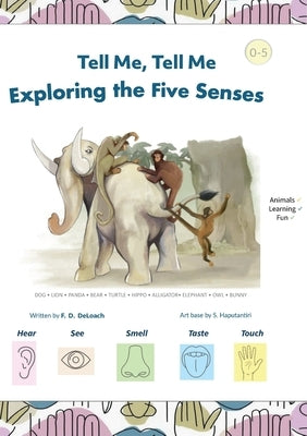 Tell Me, Tell Me: Exploring the Five Senses by Deloach, F. D.