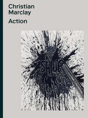 Christian Marclay: Action by Marclay, Christian