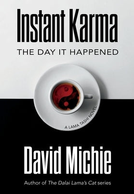 Instant Karma: The Day It Happened by Michie, David