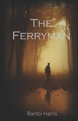 The Ferryman by Harris, Bambi