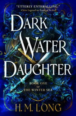 The Winter Sea - Dark Water Daughter by Long, H. M.