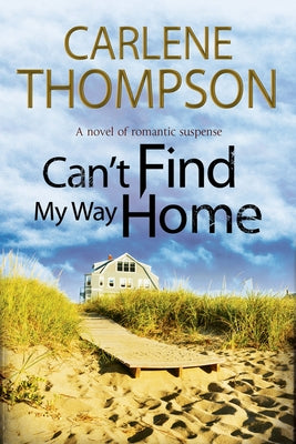 Can't Find My Way Home by Thompson, Carlene