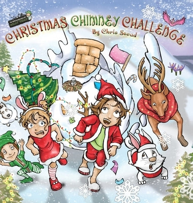 Christmas Chimney Challenge: Action Adventure story for kids by Stead, Chris