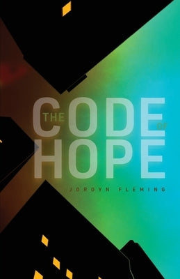 The Code of Hope by Fleming, Jordyn