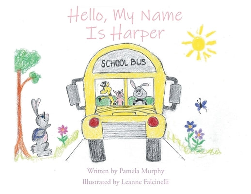 Hello, My Name Is Harper by Pamela Murphy