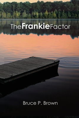 The Frankie Factor by Brown, Bruce P.