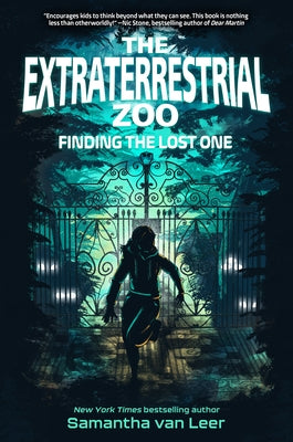 The Extraterrestrial Zoo 1: Finding the Lost One by Van Leer, Samantha