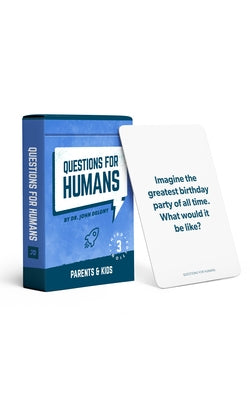 Questions for Humans: Parents & Kids Third Edition by Delony, John