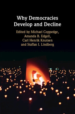 Why Democracies Develop and Decline by Coppedge, Michael