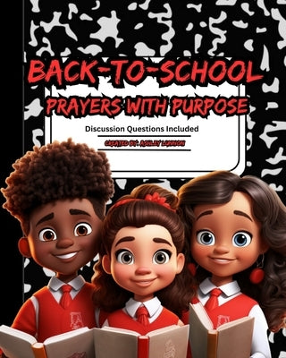 Back-to-School Prayers with Purpose by Lunnon, Ashley