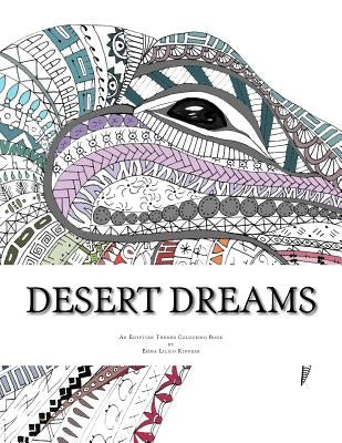 Desert Dreams: An Egyptian Themed Colouring Book for Adults by Lilico Kinnear, Emma Ruth