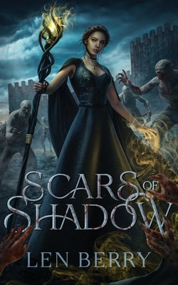 Scars Of Shadow by Berry, Len