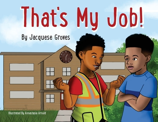 That's My Job! by Groves, Jacquese