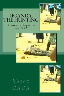 Uganda, The Hunting grounds against Gay: Jesus Never Condemned Gays, Neither Do I by Ephraim