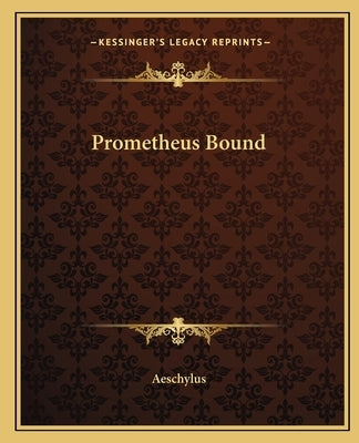 Prometheus Bound by Aeschylus