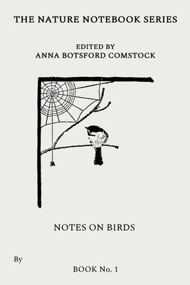 Notes on Birds 1 by Comstock, Anna