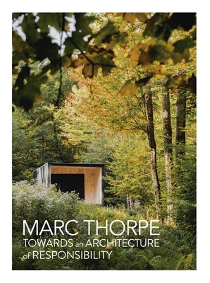 Towards an Architecture of Responsibility by Thorpe, Marc