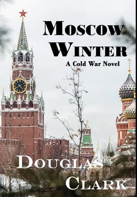 Moscow Winter by Clark, Douglas