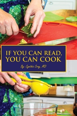 If You Can Read, You Can Cook by Croy, Cynthia