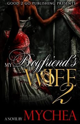 My Boyfriend's Wife 2 by Mychea