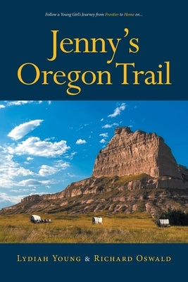 Jenny's Oregon Trail by Young, Lydiah